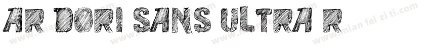 AR Dori Sans Ultra R字体转换
